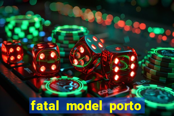 fatal model porto alegre do norte